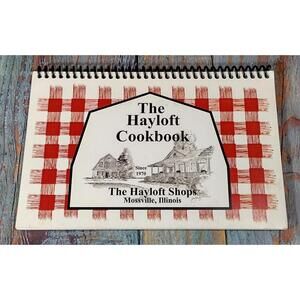 The Hayloft Cookbook Spiral Bound Edition -‎ SIGNED